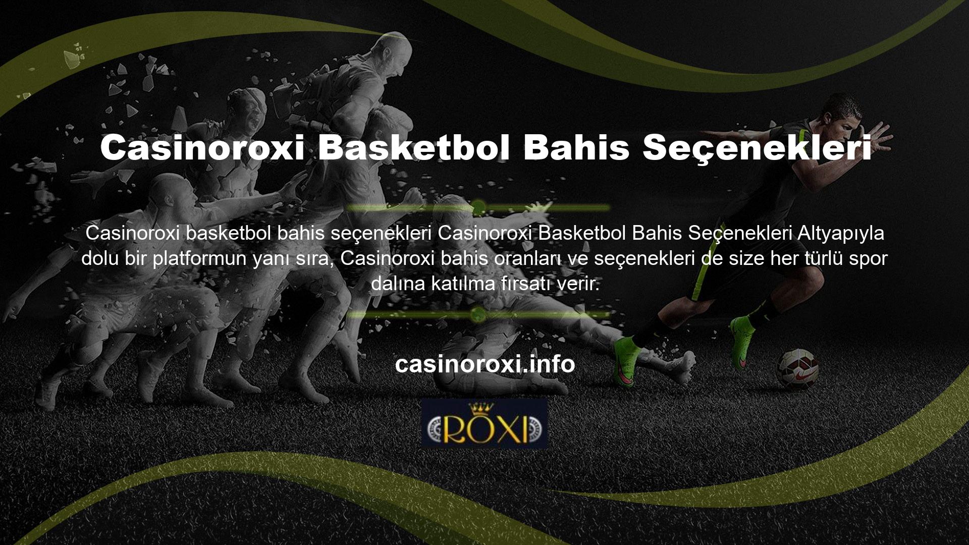 Aslında, Casinoroxi basketbol bahis oranları ile her durumda para kazanabilirsiniz